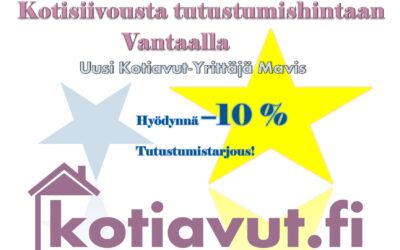 KOTISIIVOUS -10 % TUTUSTUMISHINTAAN!
