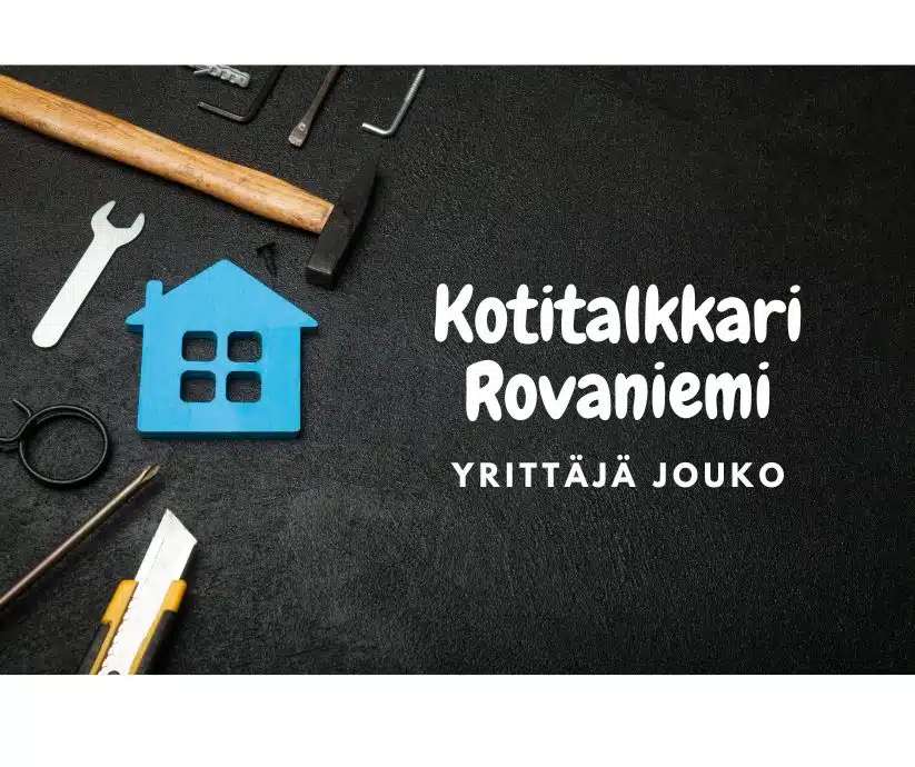 Kotitalkkari Rovaniemi yrittäjänä Jouko. Tilaa kotitalkkari Rovaniemi netistä.
