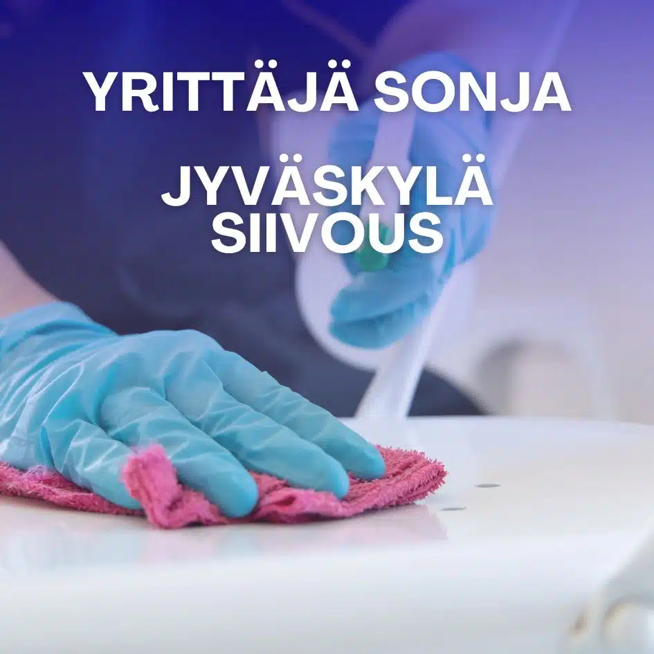 Siivous Jyväskylä yrittäjänä Sonja. Tilaa kotisiivous Jyväskylä netistä.